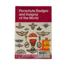 Parachute Badges and Insignia of the World hardcover by R. J. Bragg & Roy Turner
