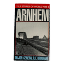 Arnhem - Major-General R.E. Urquhart Book, Item 2 - Army & Outdoors - Books